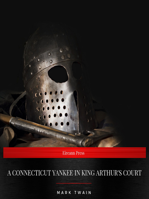 Title details for A Connecticut Yankee in King Arthur's Court by Mark Twain - Available